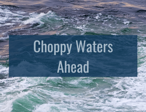 Choppy Waters Ahead